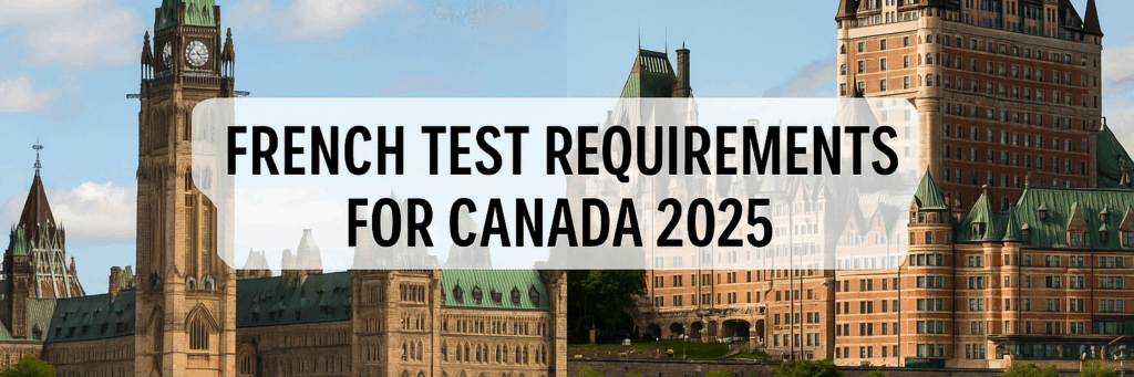 2025加拿大不同移民项目中对法语考试成绩的要求